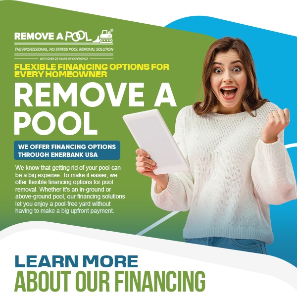 Pool Removal Financing by Remove A Pool. Loans provided by Enerbank & Regions.